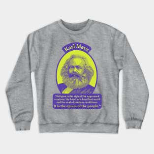 Karl Marx Portrait and Quote Crewneck Sweatshirt